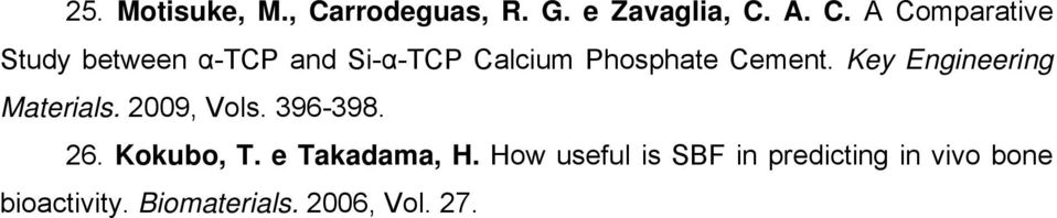 A. C. A Comparative Study between -TCP and Si--TCP Calcium Phosphate