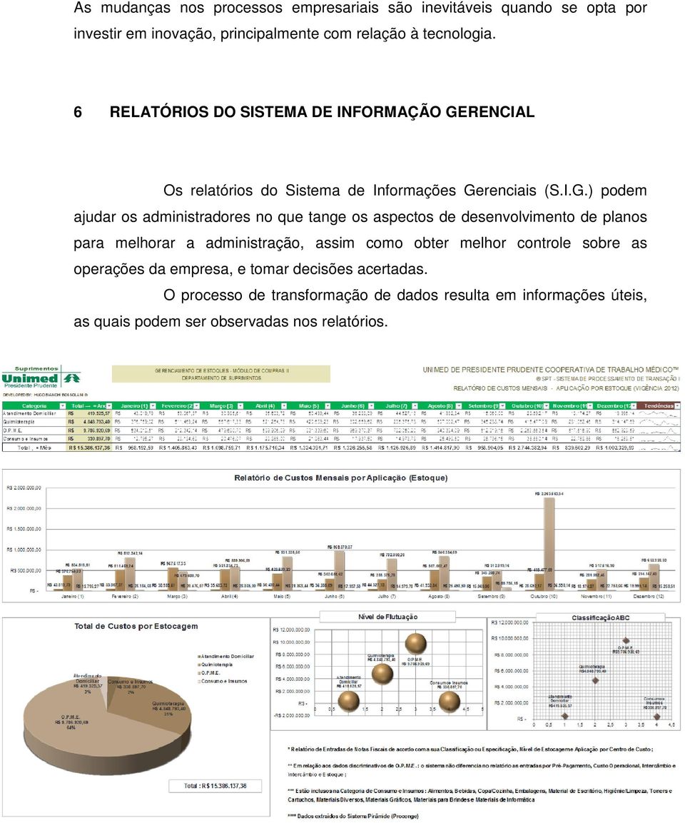 RENCIAL Os relatórios do Sistema de Informações Ge