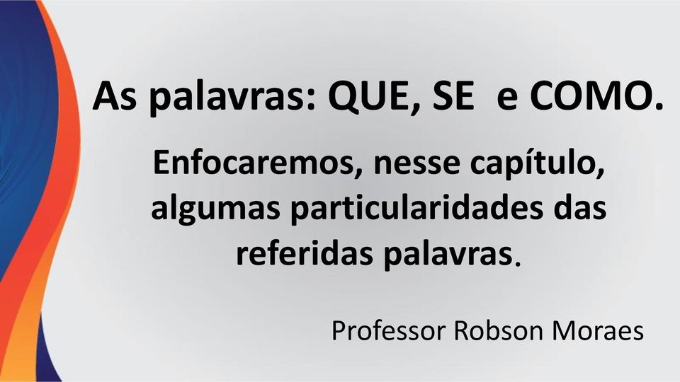 algumas particularidades das