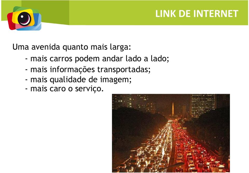 informações transportadas; - mais