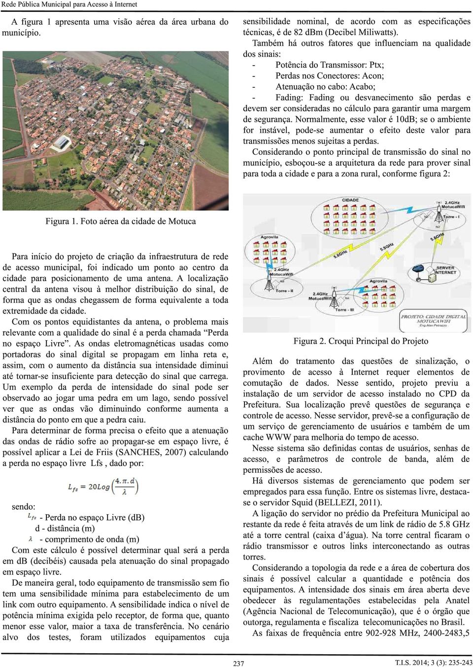 devem ser consideradas no cálculo para garantir uma margem de segurança.