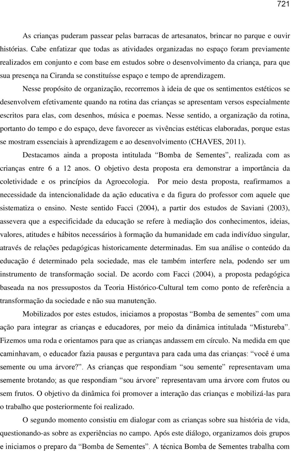 constituísse espaço e tempo de aprendizagem.