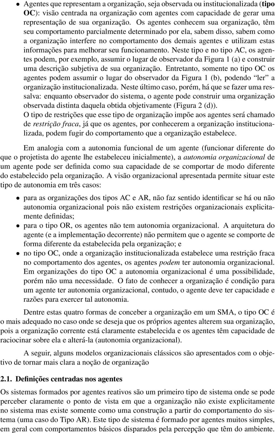 informações para melhorar seu funcionamento.