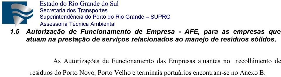 As Autorizações de Funcionamento das Empresas atuantes no recolhimento de