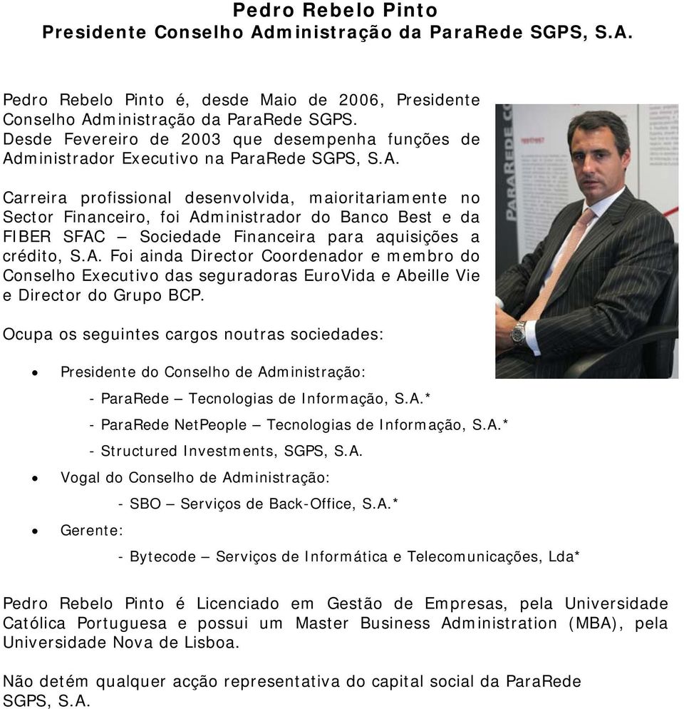 ministrador Executivo na ParaRede SGPS, S.A.