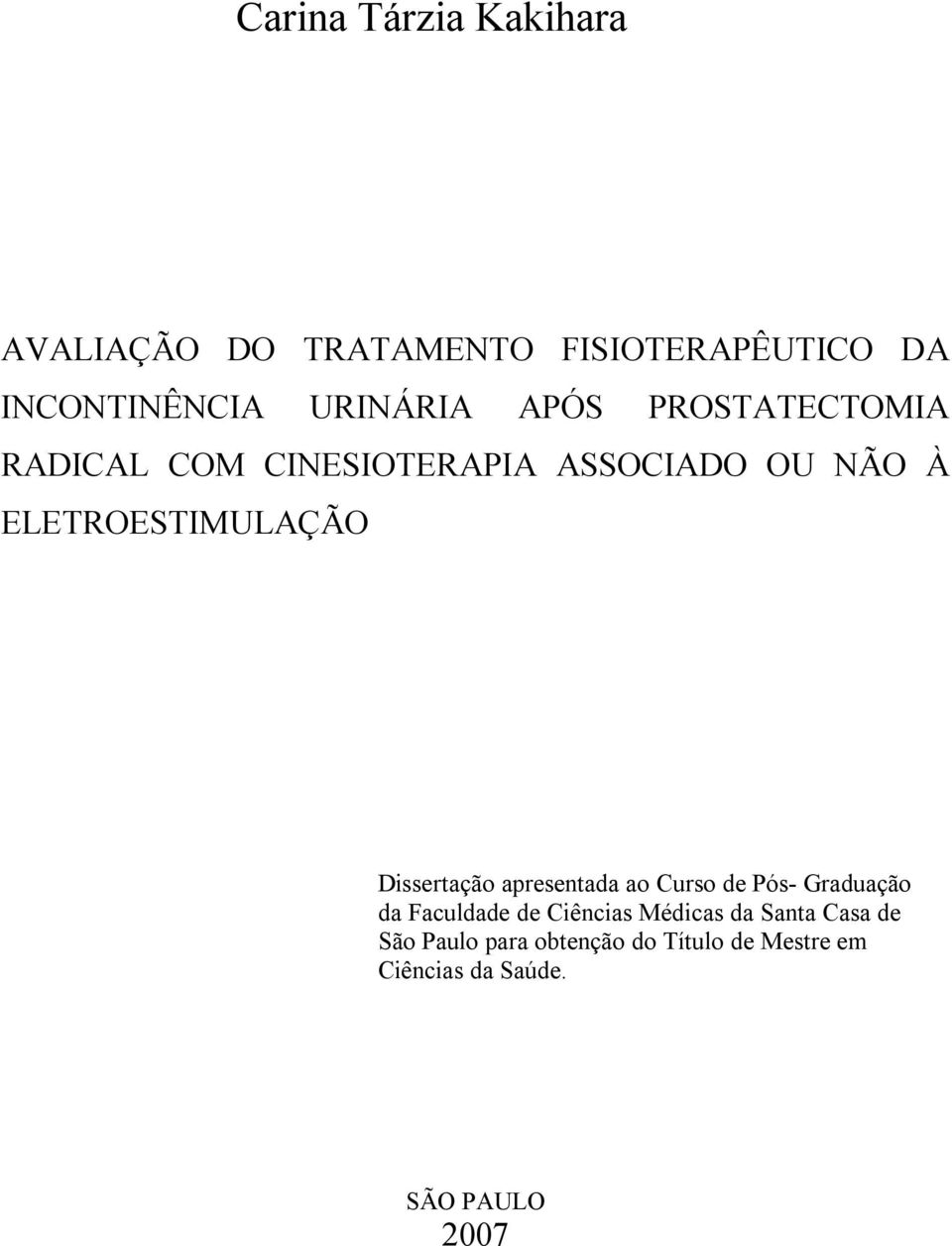 ELETROESTIMULAÇÃO Dissertação apresentada ao Curso de Pós- Graduação da Faculdade de