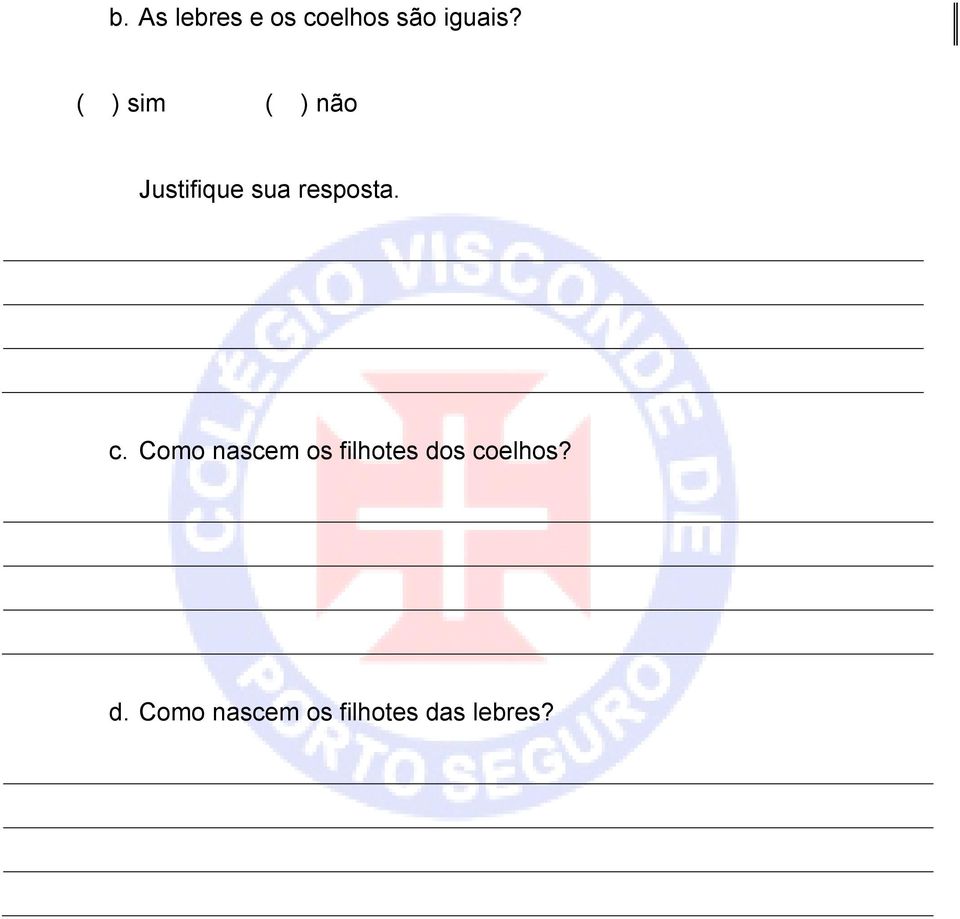 c. Como nascem os filhotes dos coelhos?