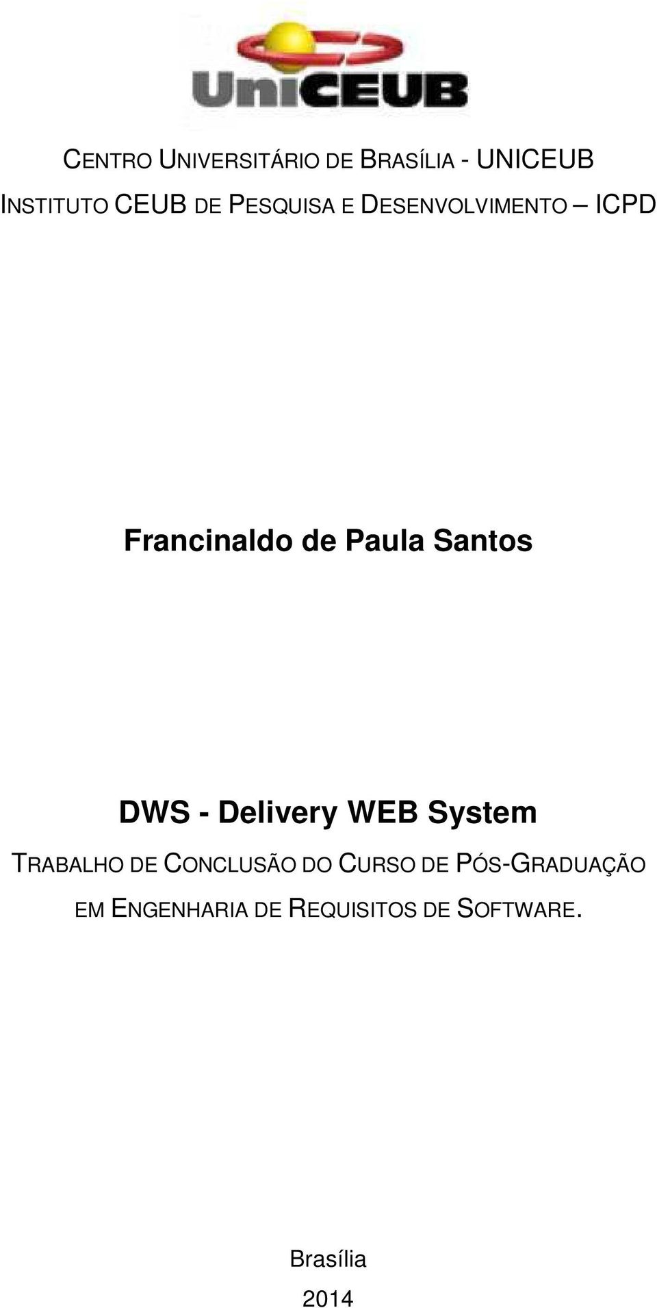 DWS - Delivery WEB System TRABALHO DE CONCLUSÃO DO CURSO DE