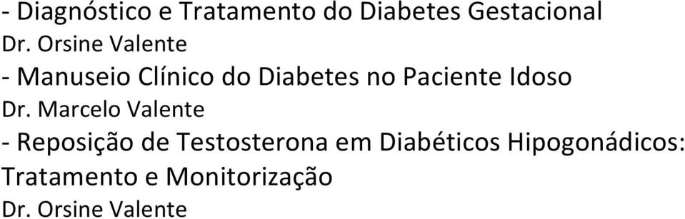 Dr. Marcelo Valente - Reposição de Testosterona em