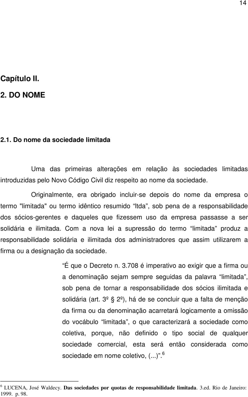 empresa passasse a ser solidária e ilimitada.