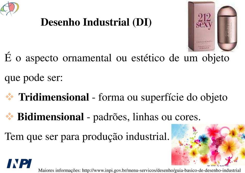 padrões, linhas ou cores. Tem que ser para produção industrial.