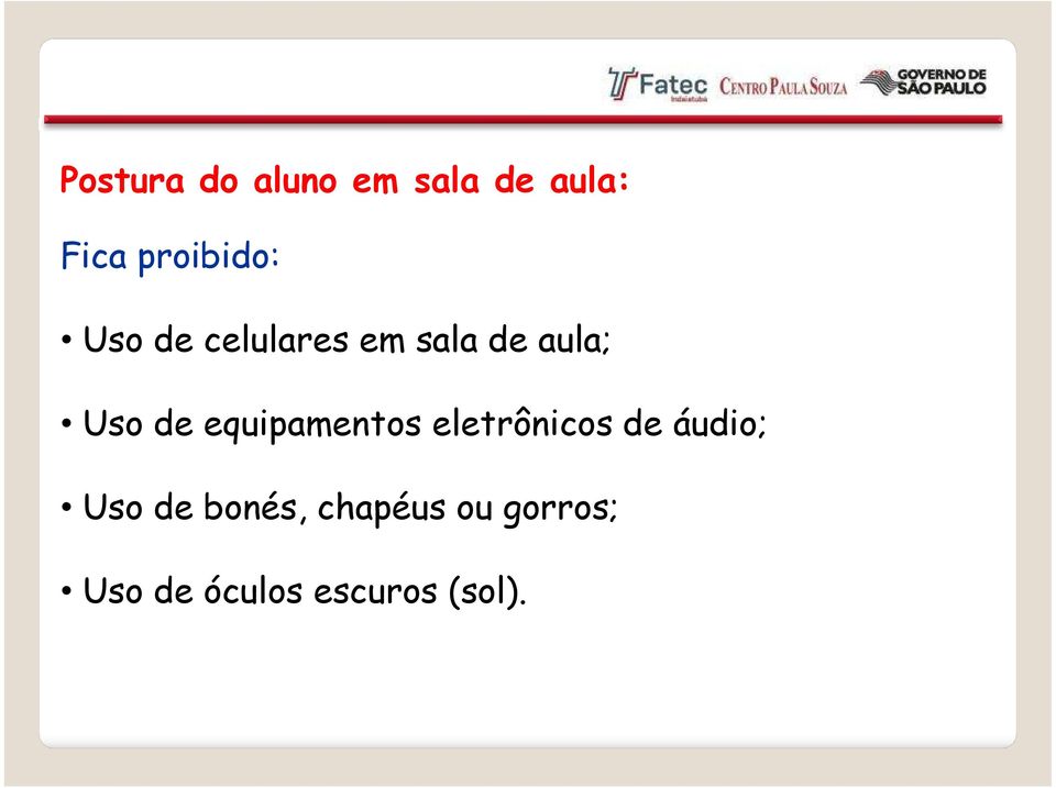 Uso de equipamentos eletrônicos de áudio; Uso