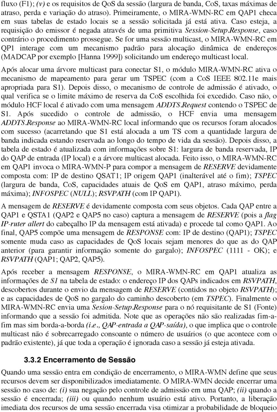 Response, caso contrário o procedimento prossegue.