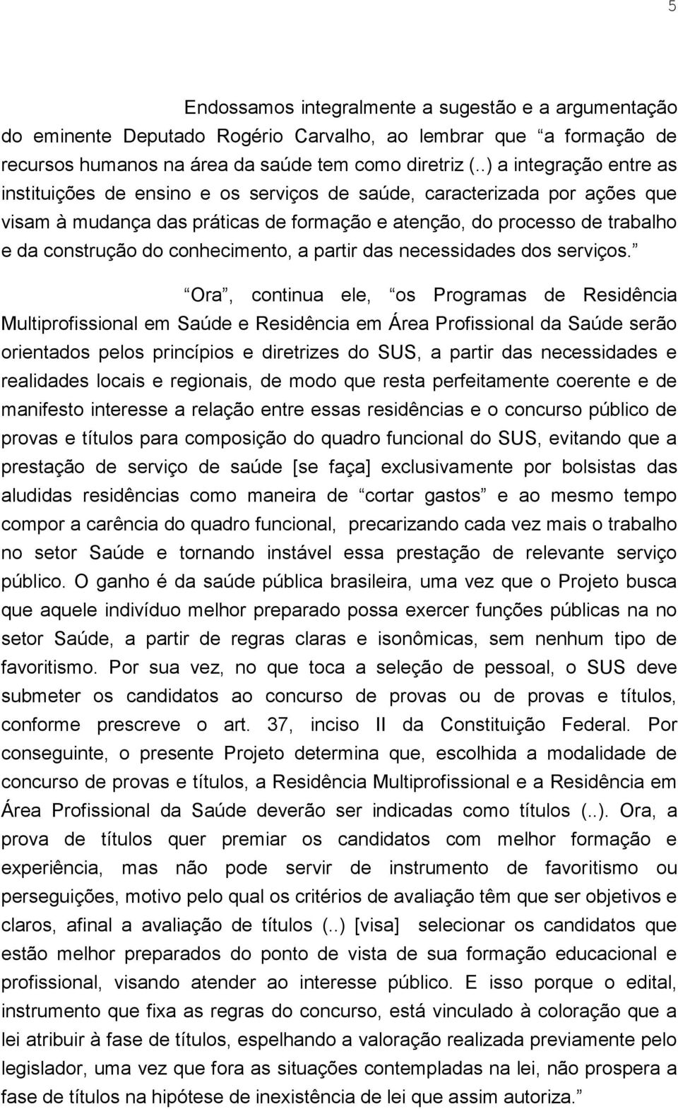 conhecimento, a partir das necessidades dos serviços.