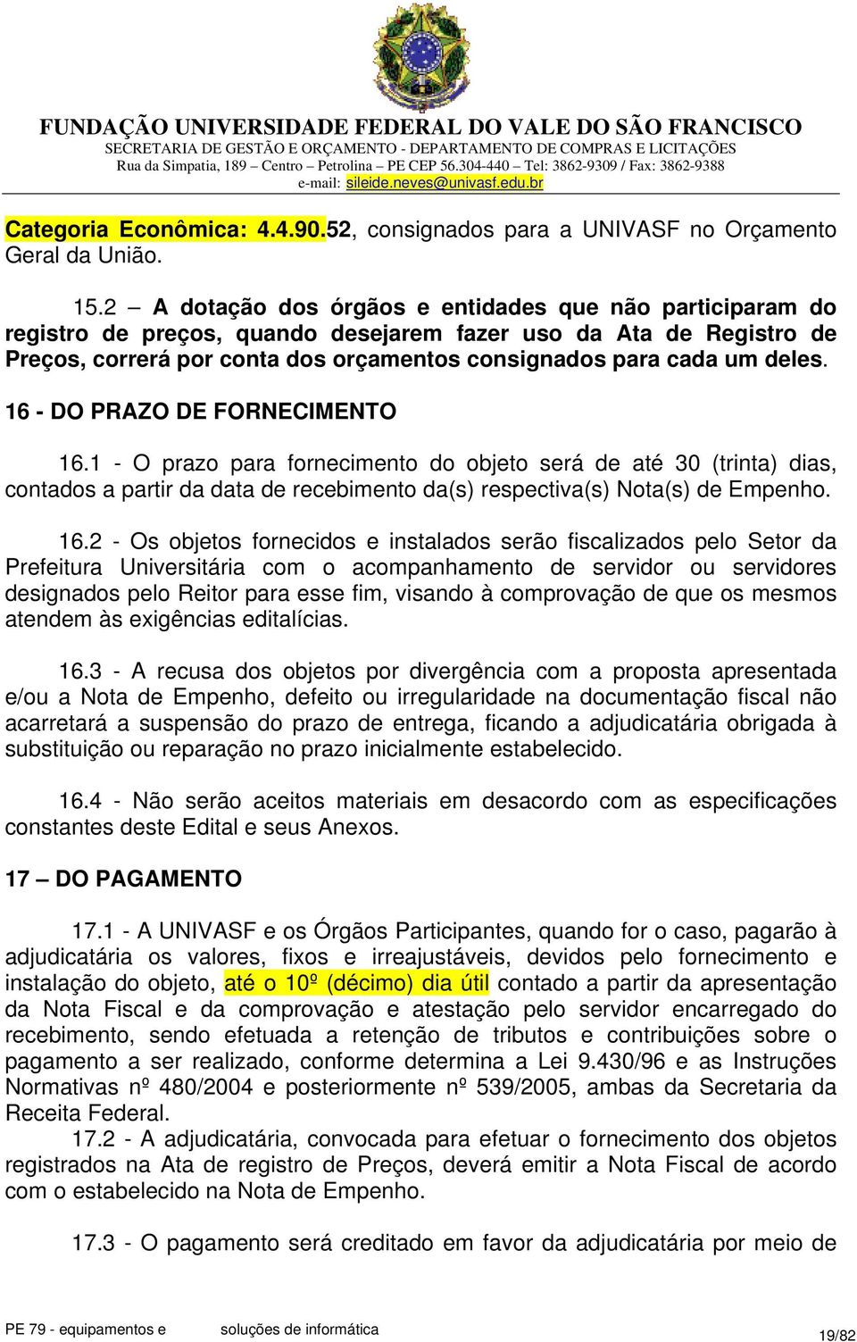 16 - DO PRAZO DE FORNECIMENTO 16.