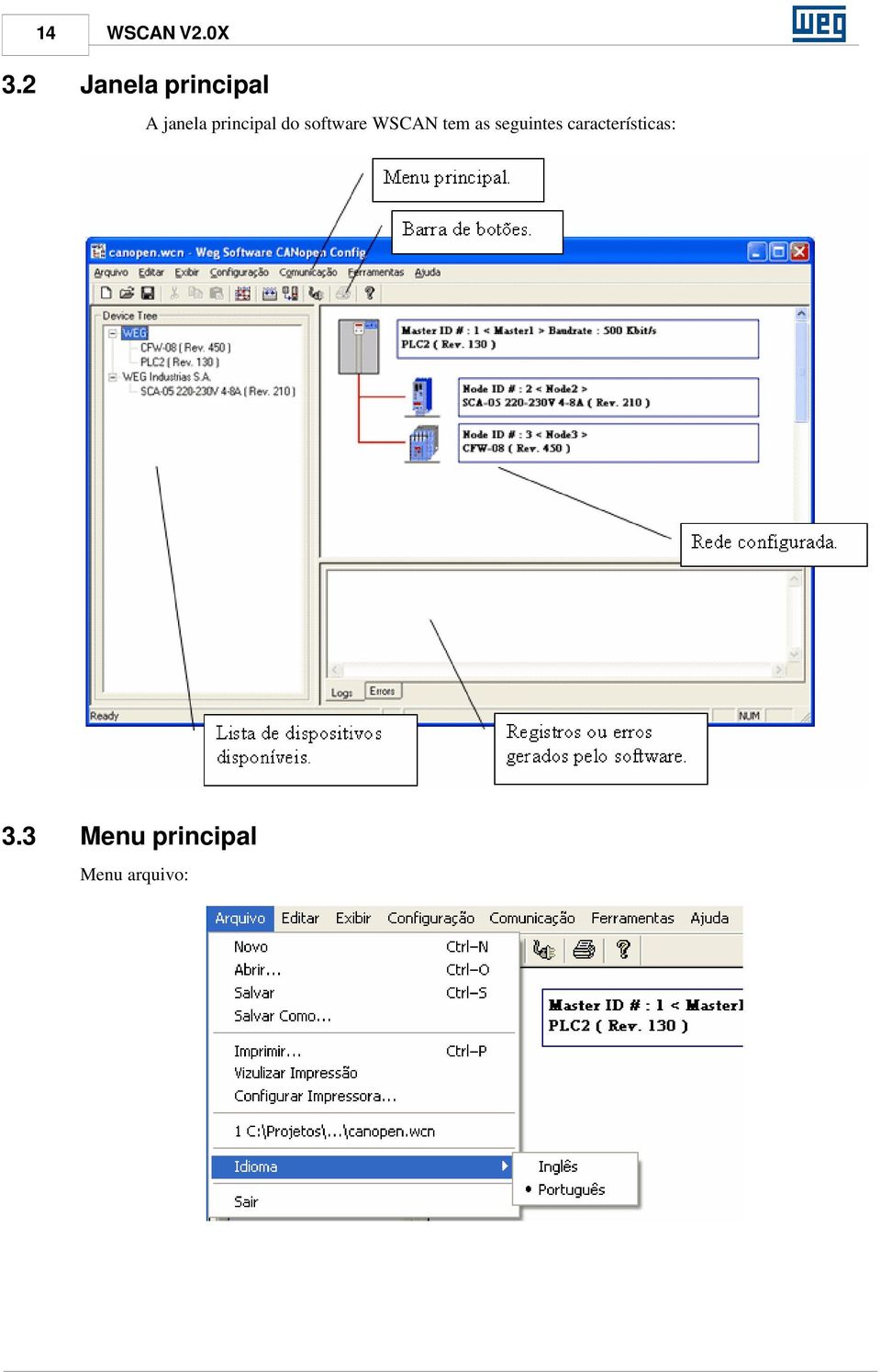 principal do software WSCAN tem as