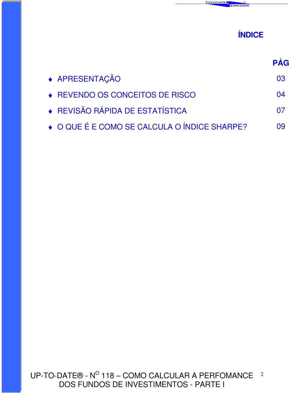 RÁPIDA DE ESTATÍSTICA 07 O QUE É E