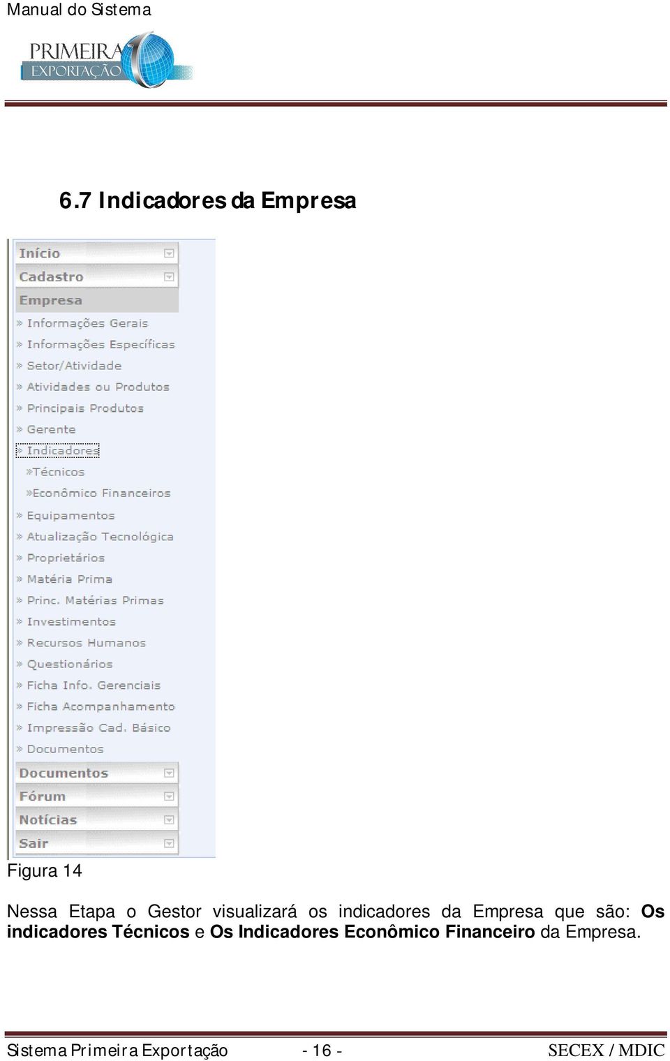 indicadores Técnicos e Os Indicadores Econômico