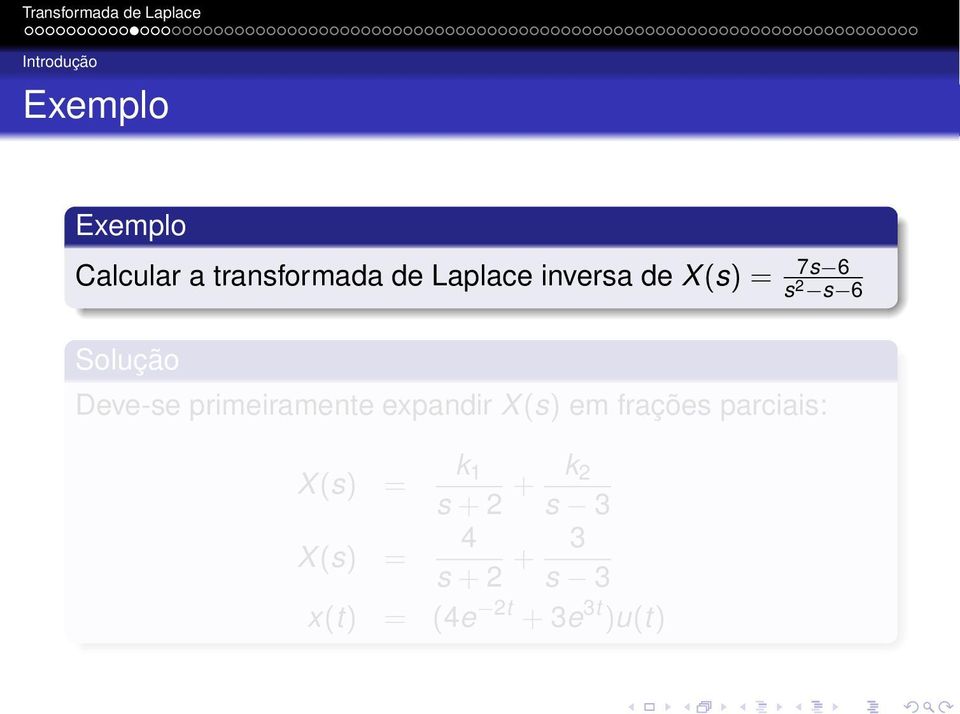expandir X(s) em frações parciais: k 1 X(s) = s + 2 +