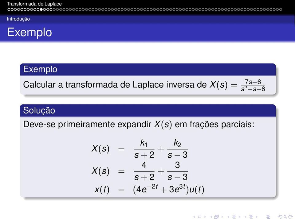 expandir X(s) em frações parciais: k 1 X(s) = s + 2 +