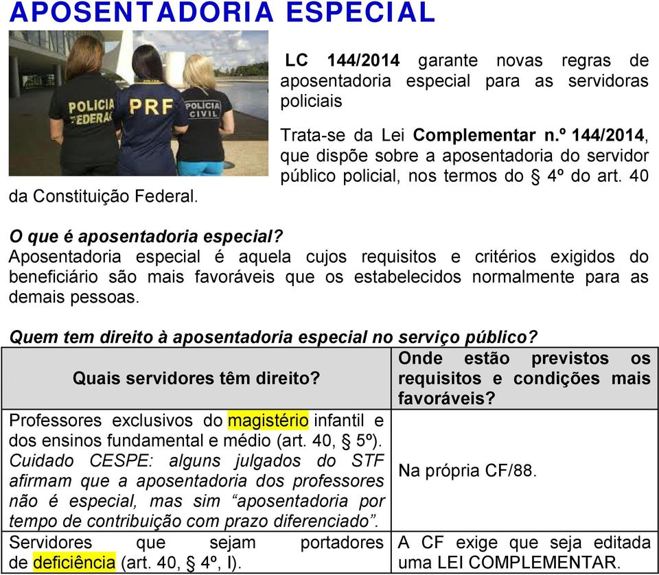 Aposentadoria especial é aquela cujos requisitos e critérios exigidos do beneficiário são mais favoráveis que os estabelecidos normalmente para as demais pessoas.