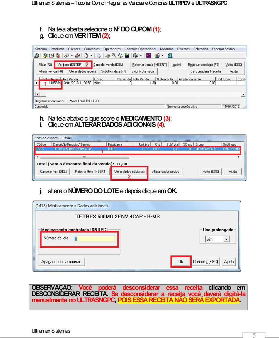 altere o NÚMERO DO LOTE e depois clique em OK.