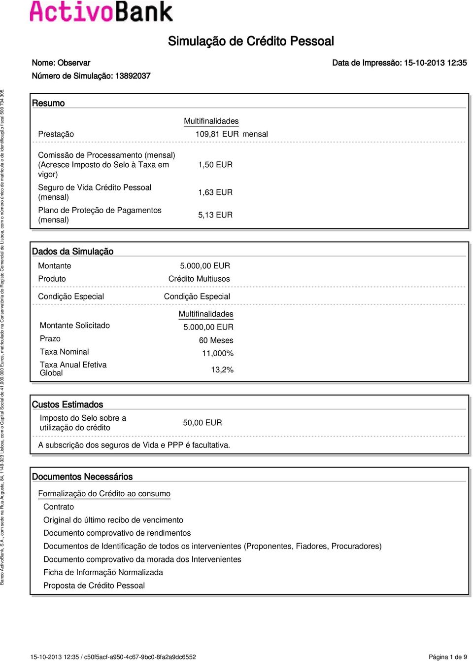 EUR 5,13 EUR 5.000,00 EUR Crédito Multiusos Condição Especial Multifinalidades 5.