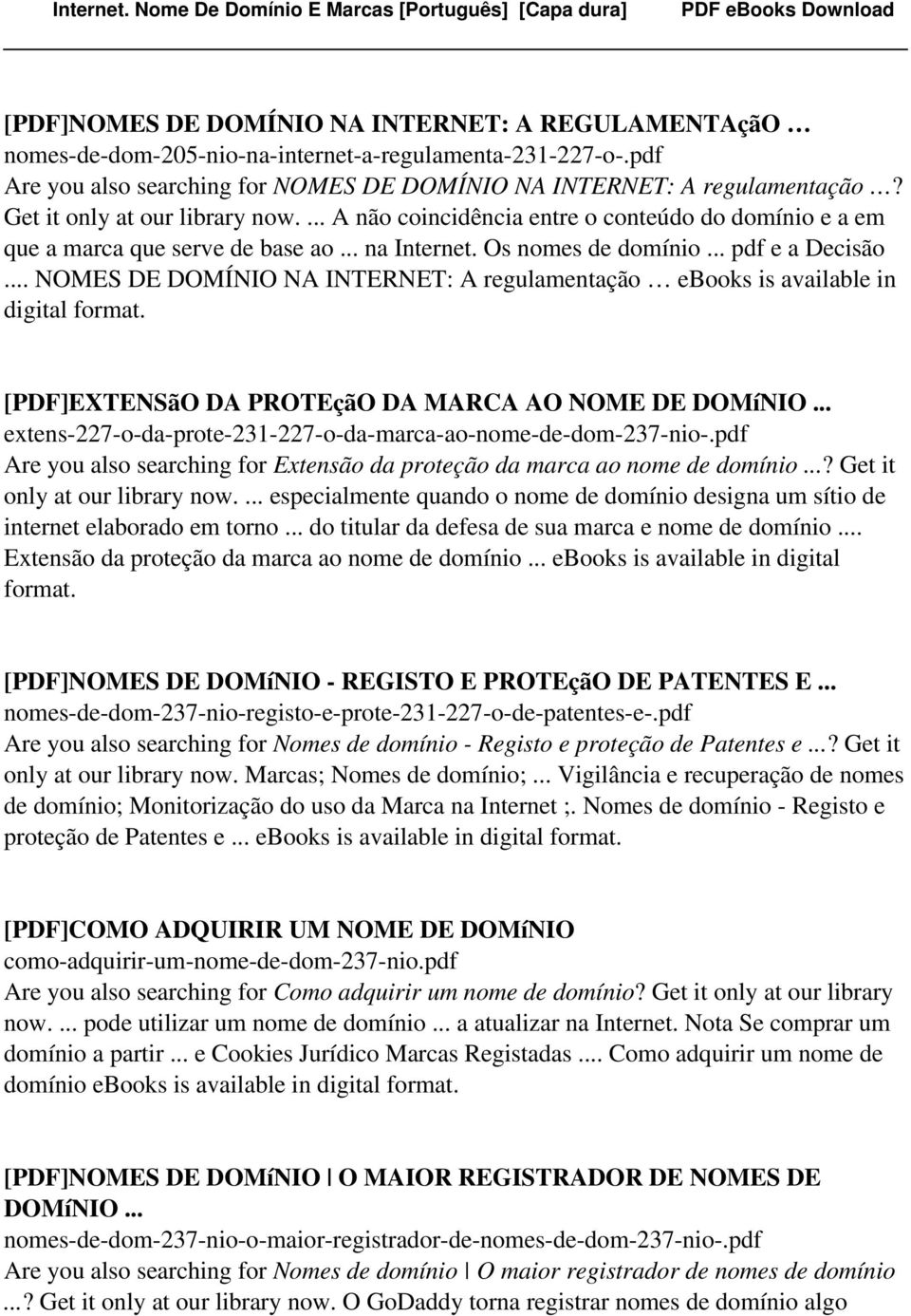 .. NOMES DE DOMÍNIO NA INTERNET: A regulamentação ebooks is available in [PDF]EXTENSãO DA PROTEçãO DA MARCA AO NOME DE DOMíNIO... extens-227-o-da-prote-231-227-o-da-marca-ao-nome-de-dom-237-nio-.