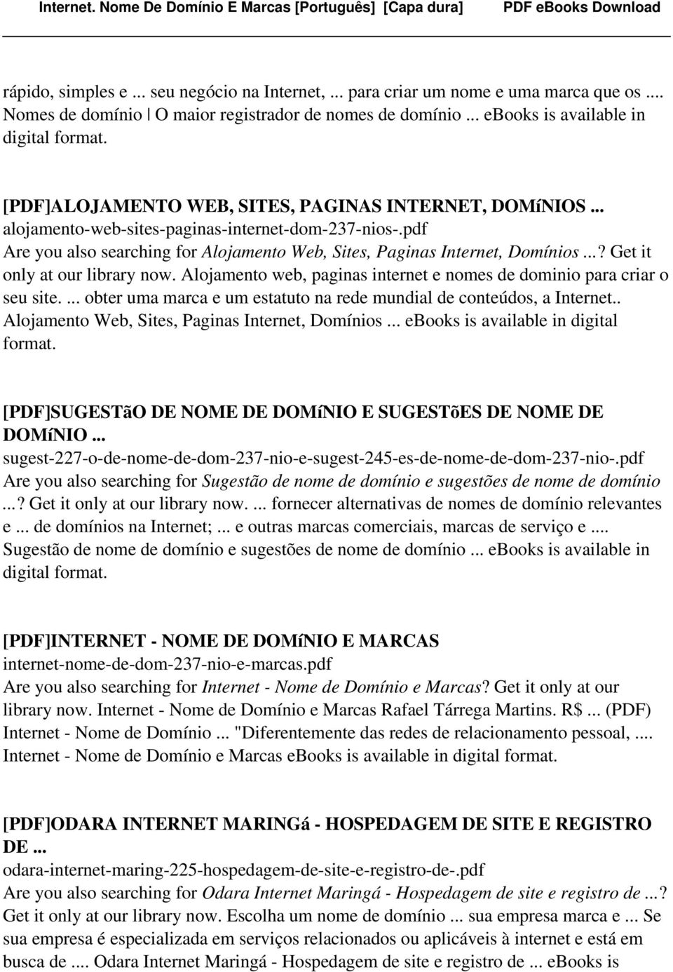 pdf Are you also searching for Alojamento Web, Sites, Paginas Internet, Domínios...? Get it only at our library now. Alojamento web, paginas internet e nomes de dominio para criar o seu site.