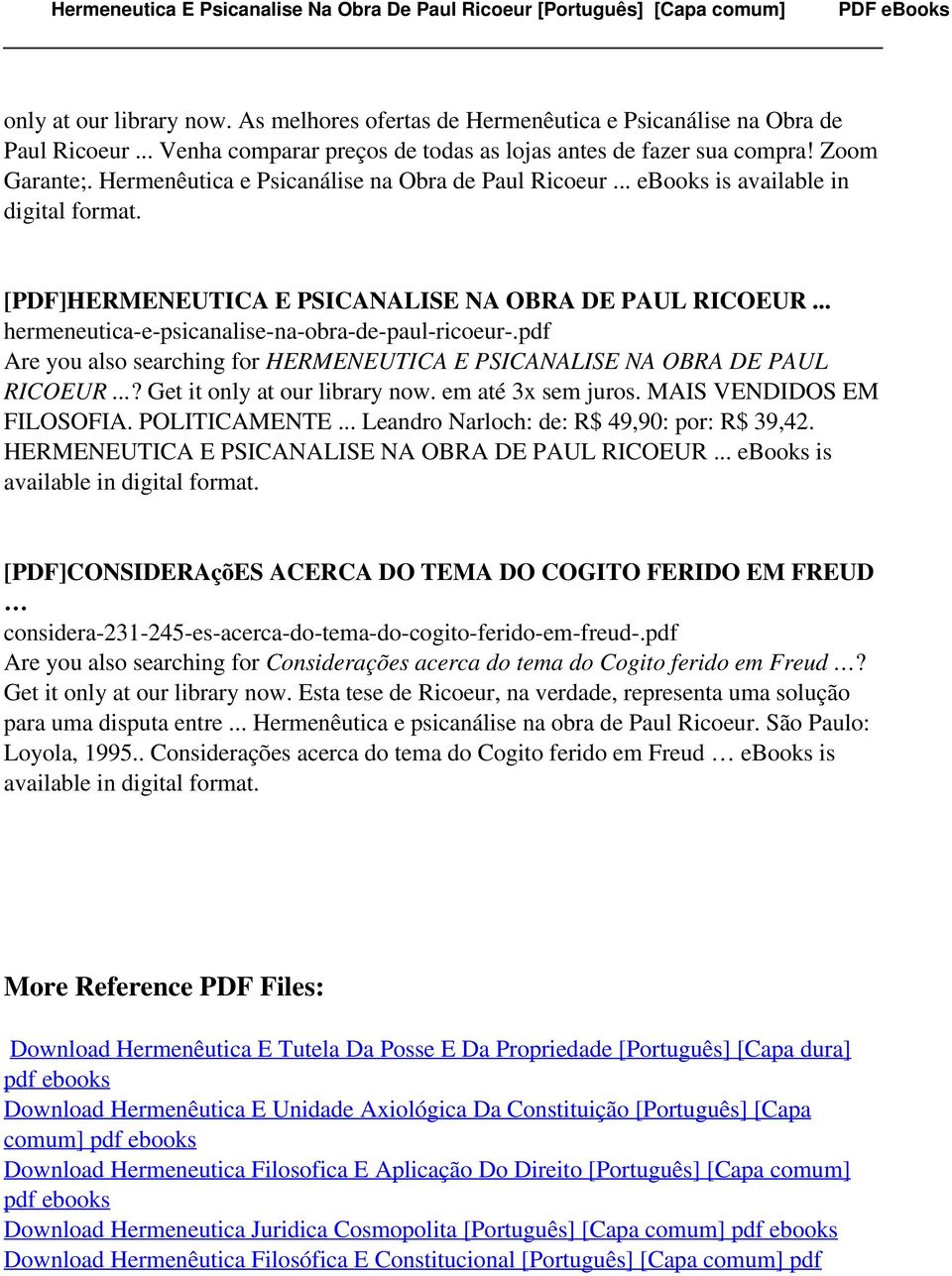 pdf Are you also searching for HERMENEUTICA E PSICANALISE NA OBRA DE PAUL RICOEUR...? Get it only at our library now. em até 3x sem juros. MAIS VENDIDOS EM FILOSOFIA. POLITICAMENTE.