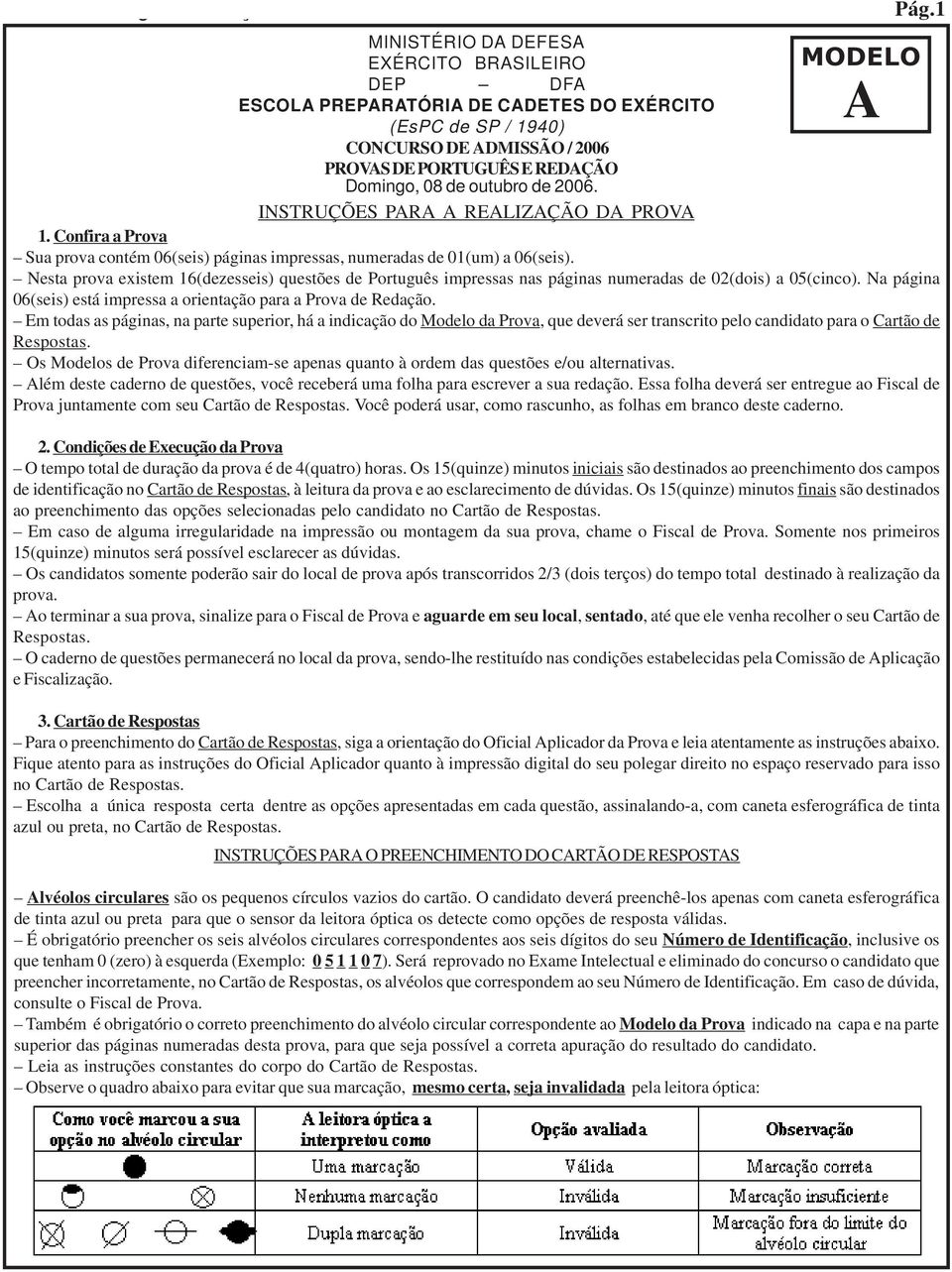 Confira a Prova Sua prova contém 06(seis) páginas impressas, numeradas de 01(um) a 06(seis).