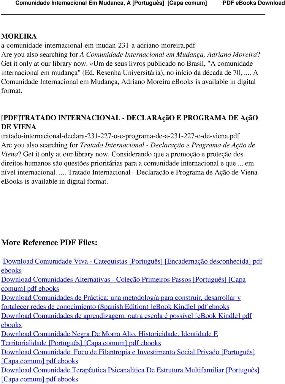 .. A Comunidade Internacional em Mudança, Adriano Moreira ebooks is available in digital format.