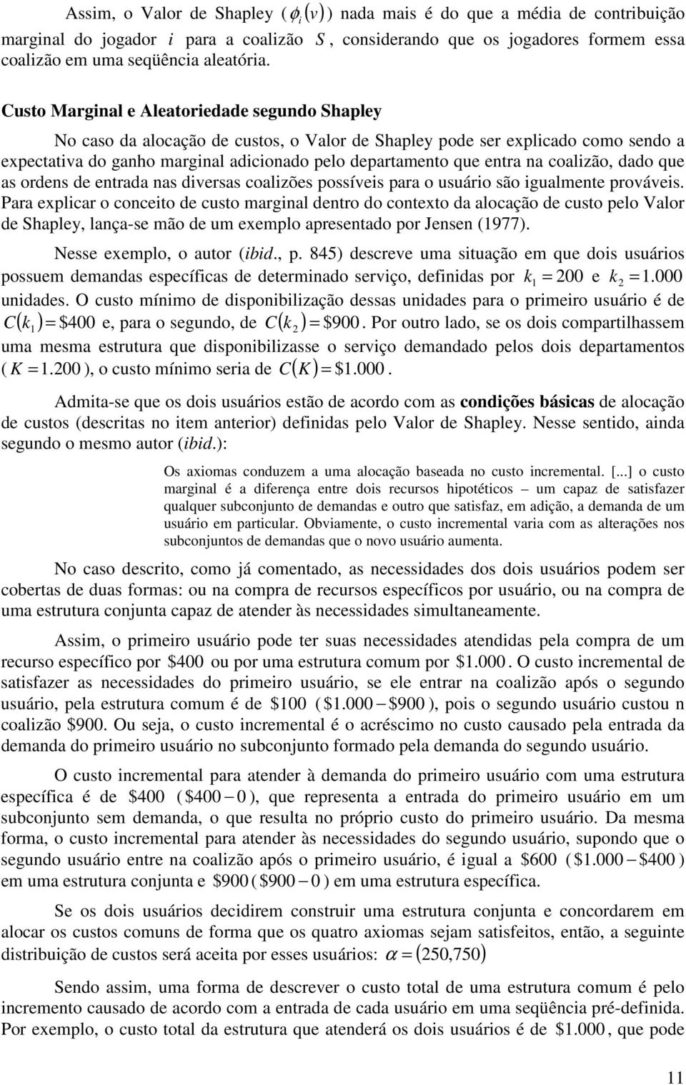 orens e entraa nas versas coalzões possíves para o usuáro são gualmente prováves.