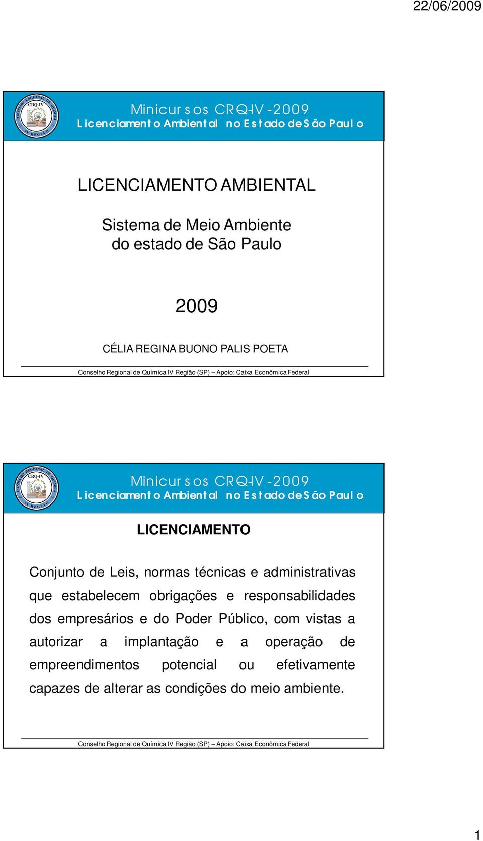 obrigações e responsabilidades dos empresários e do Poder Público, com vistas a autorizar a