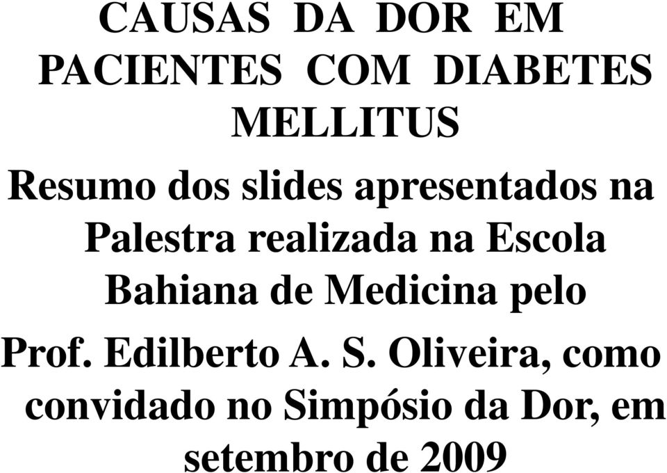 Bahiana de Medicina pelo Prof. Edilberto A. S.