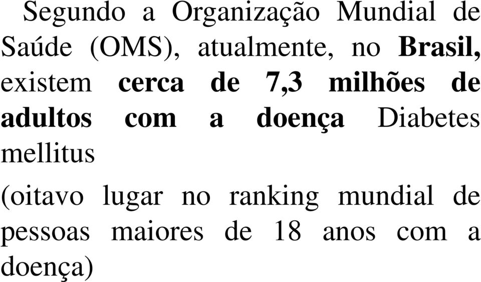 de adultos com a doença Diabetes mellitus (oitavo