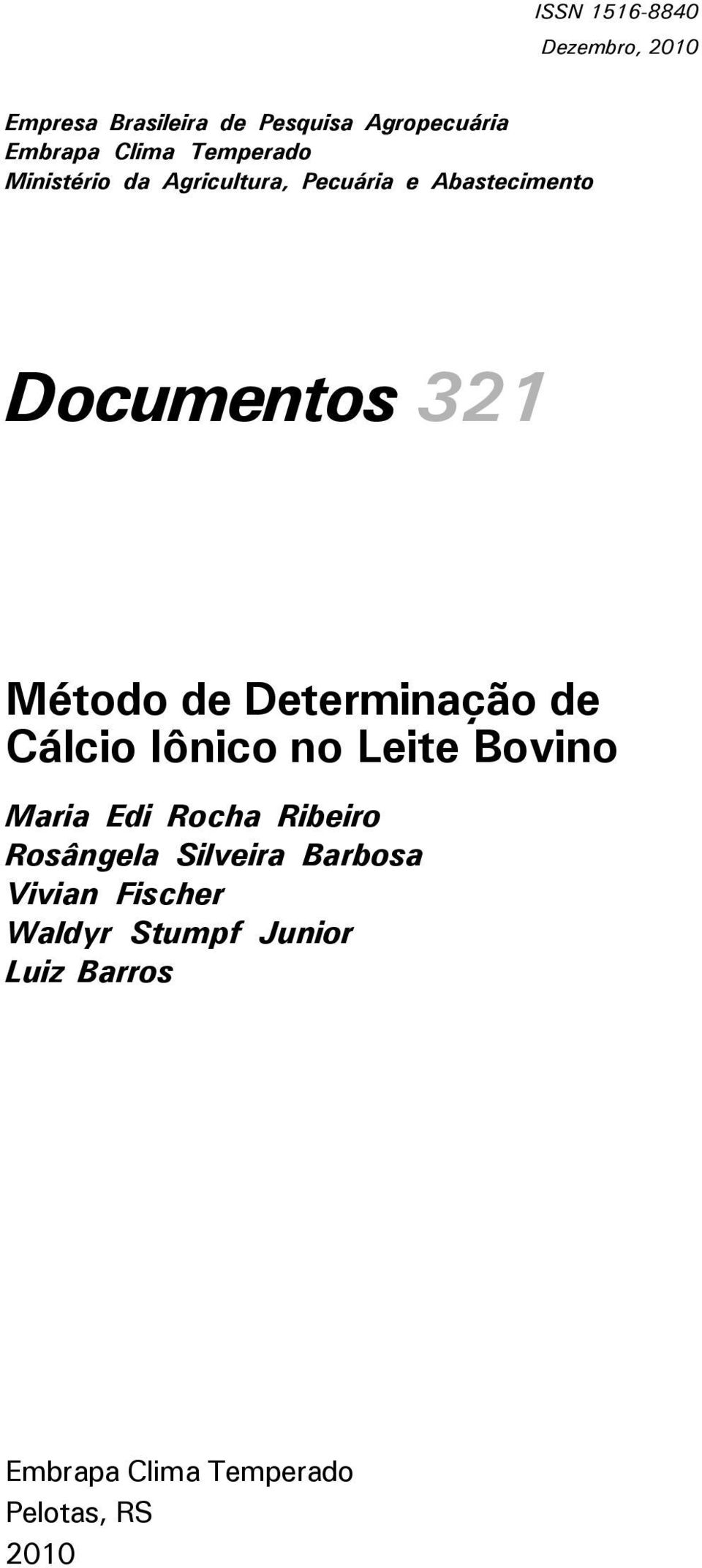 Determinação de Cálcio Iônico no Leite Bovino Maria Edi Rocha Ribeiro Rosângela Silveira