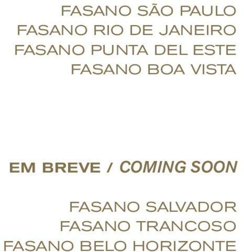 EM BREVE / COMING SOON FASANO SALVADOR