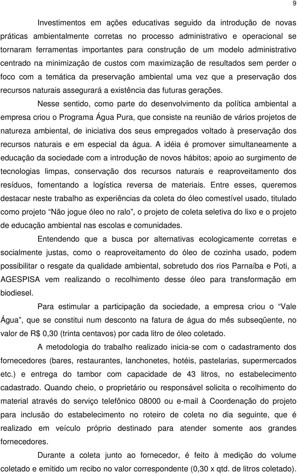 assegurará a existência das futuras gerações.