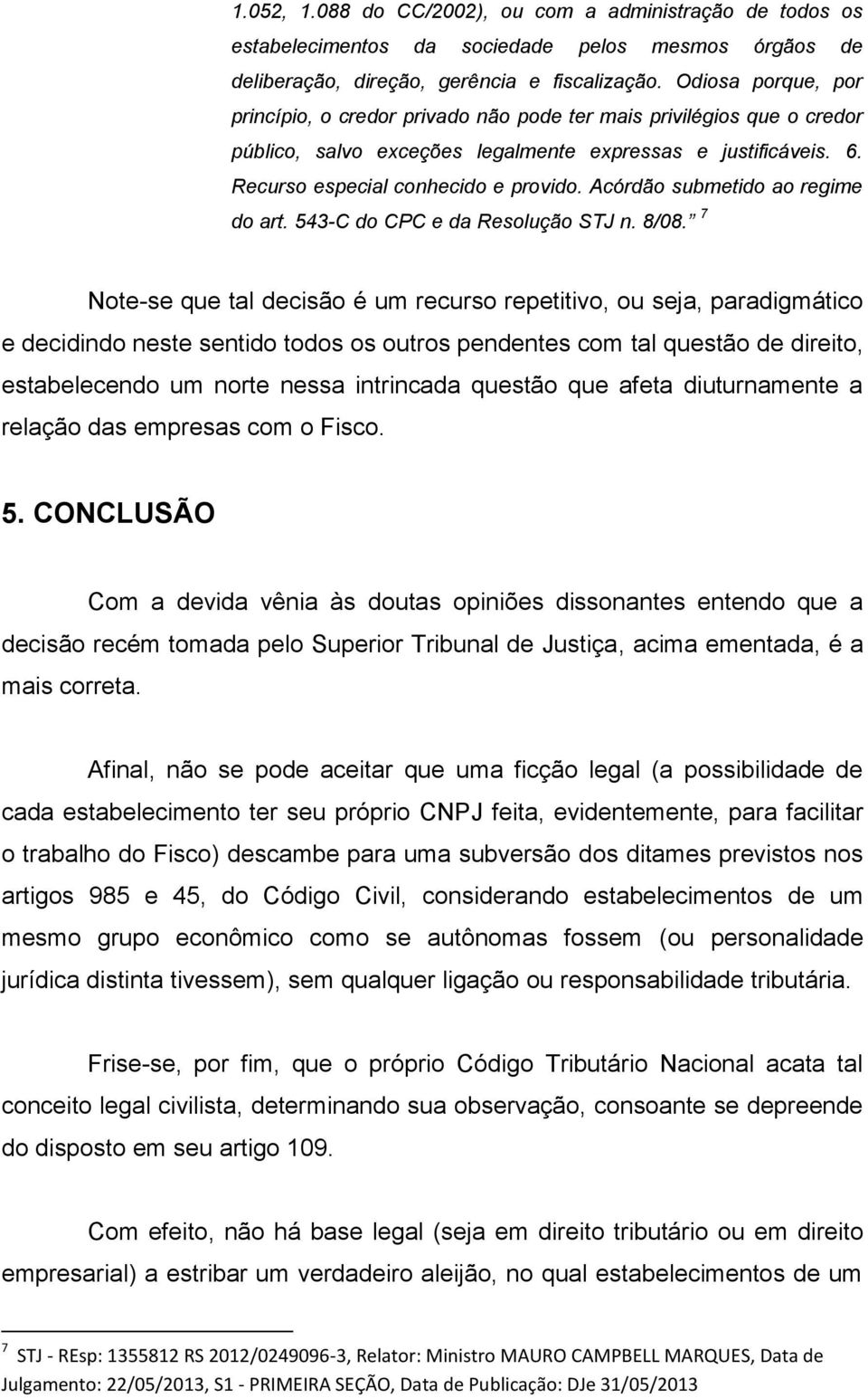 Acórdão submetido ao regime do art. 543-C do CPC e da Resolução STJ n. 8/08.