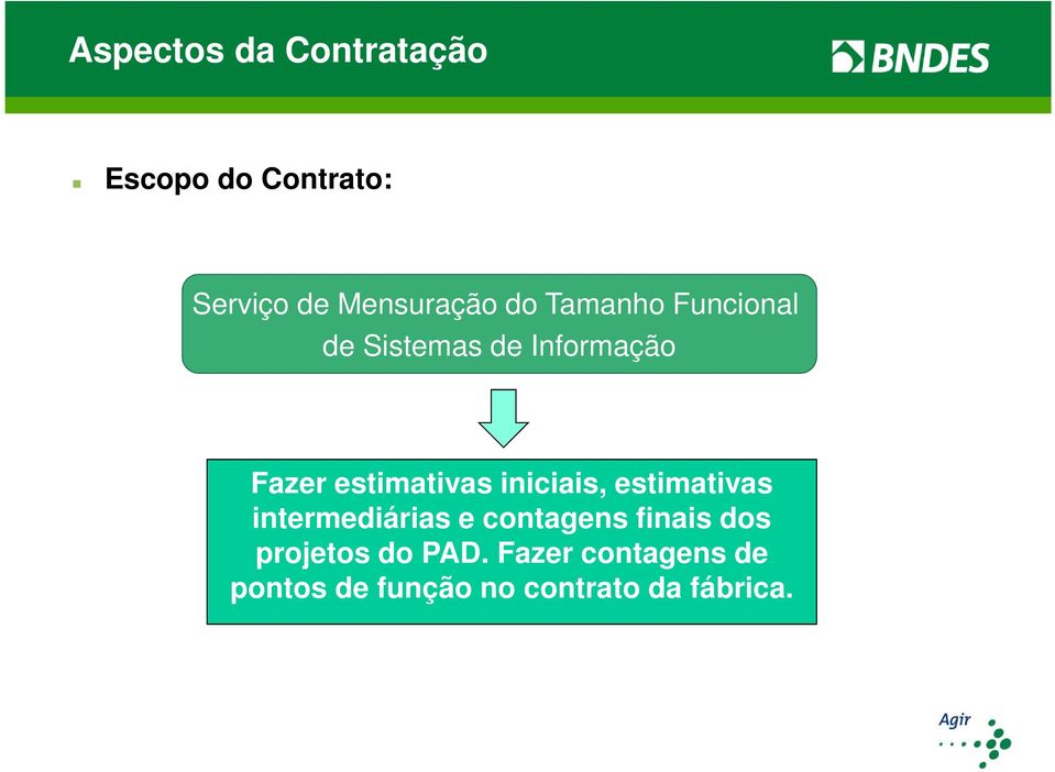 iniciais, estimativas intermediárias e contagens finais dos