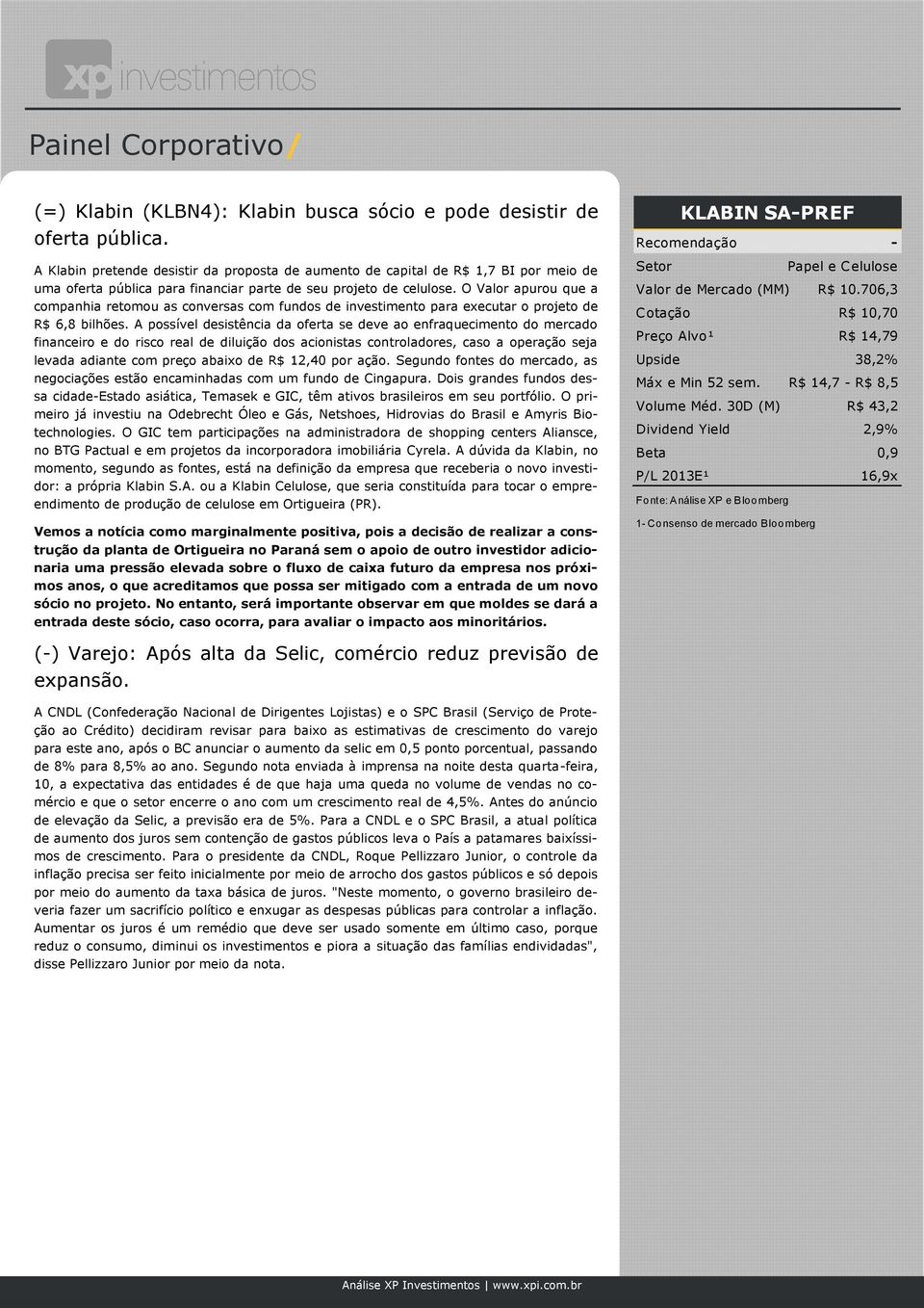 O Valor apurou que a companhia retomou as conversas com fundos de investimento para executar o projeto de R$ 6,8 bilhões.