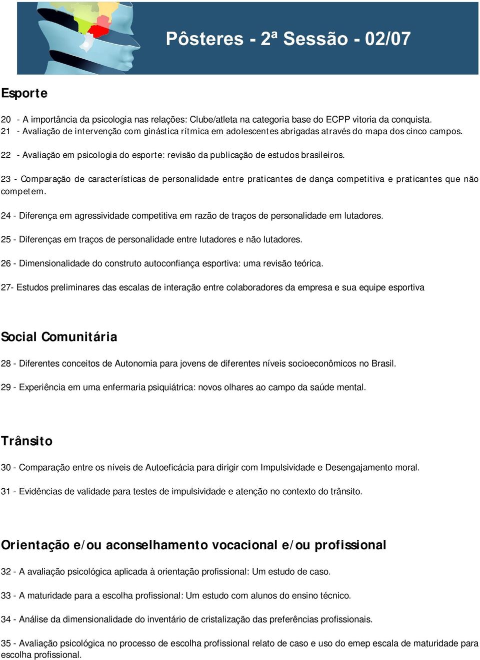 23 - Comparação de características de personalidade entre praticantes de dança competitiva e praticantes que não competem.