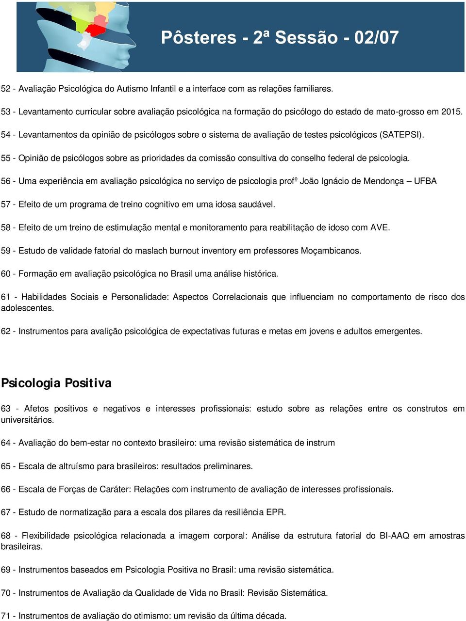 54 - Levantamentos da opinião de psicólogos sobre o sistema de avaliação de testes psicológicos (SATEPSI).