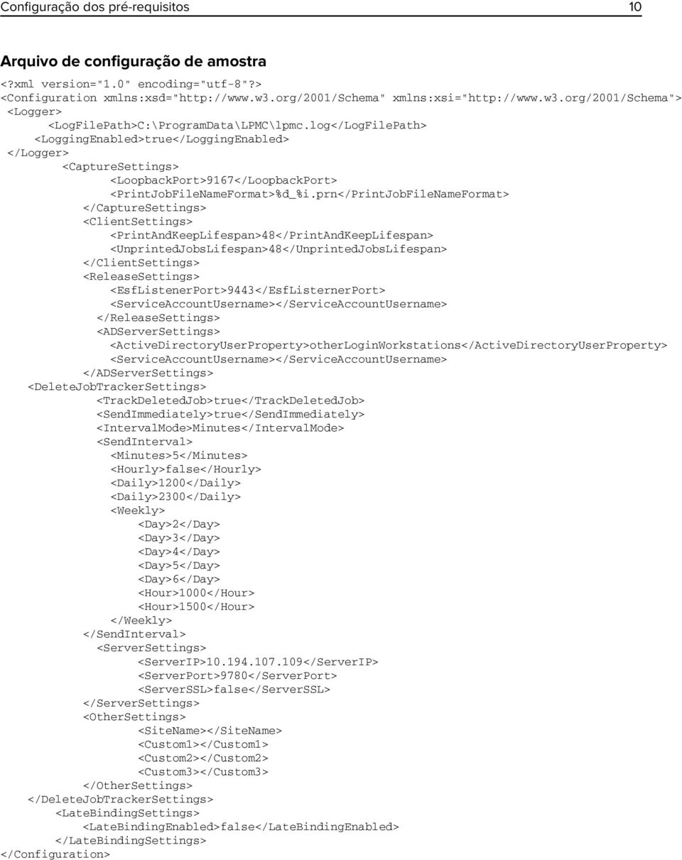 log</LogFilePath> <LoggingEnabled>true</LoggingEnabled> </Logger> <CaptureSettings> <LoopbackPort>9167</LoopbackPort> <PrintJobFileNameFormat>%d_%i.