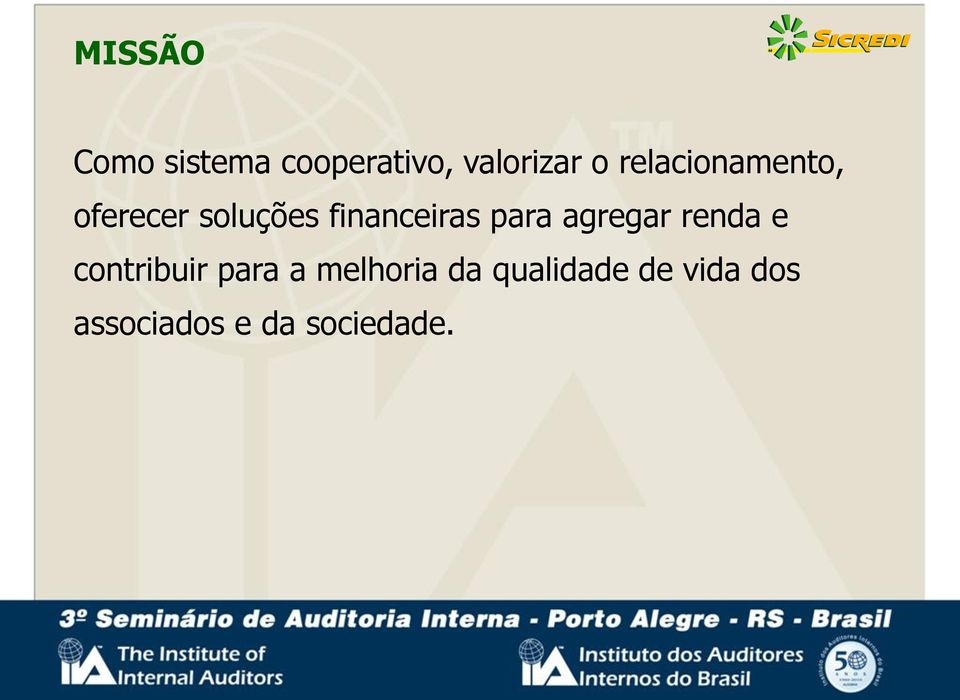 para agregar renda e contribuir para a melhoria