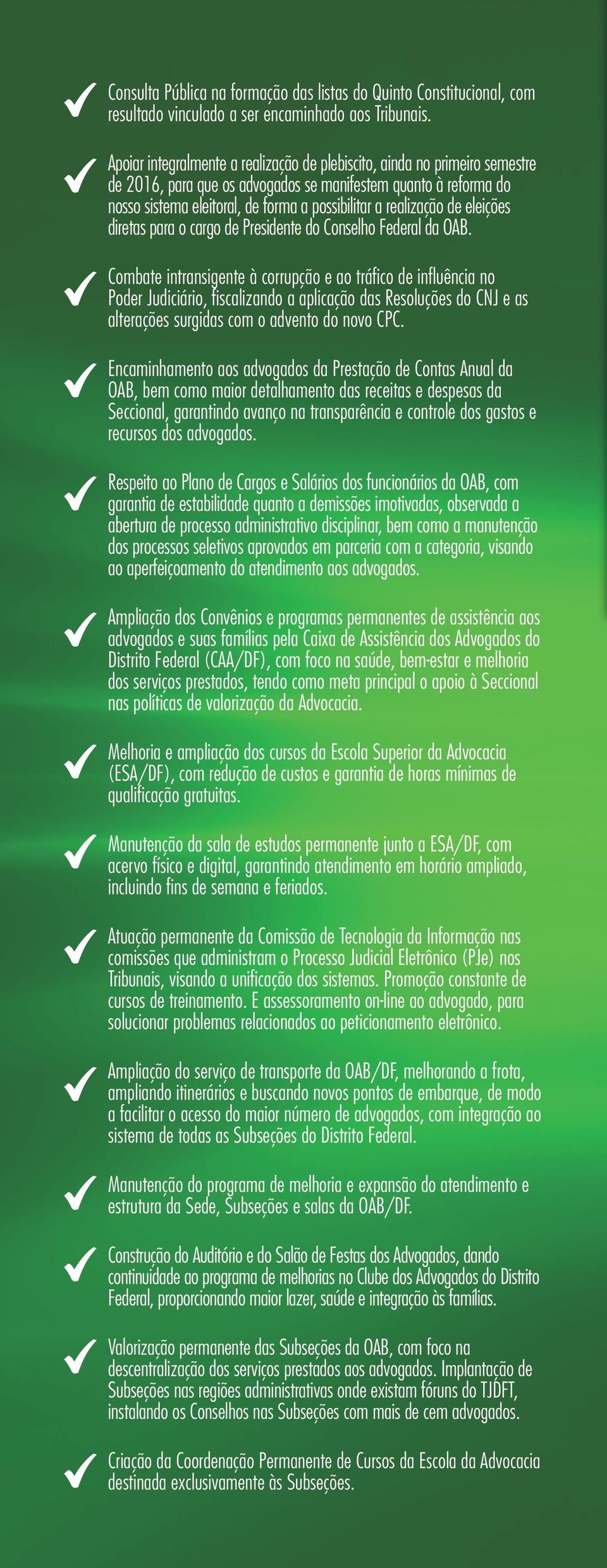 realização de eleições diretas para o cargo de Presidente do Conselho Federal da OAB.