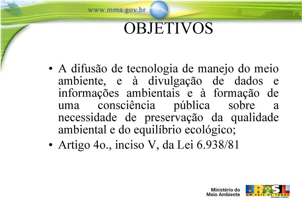 consciência pública sobre a necessidade de preservação da qualidade