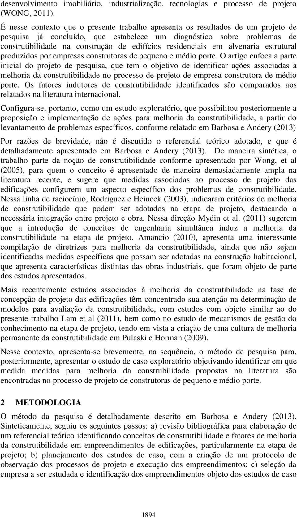 residenciais em alvenaria estrutural produzidos por empresas construtoras de pequeno e médio porte.