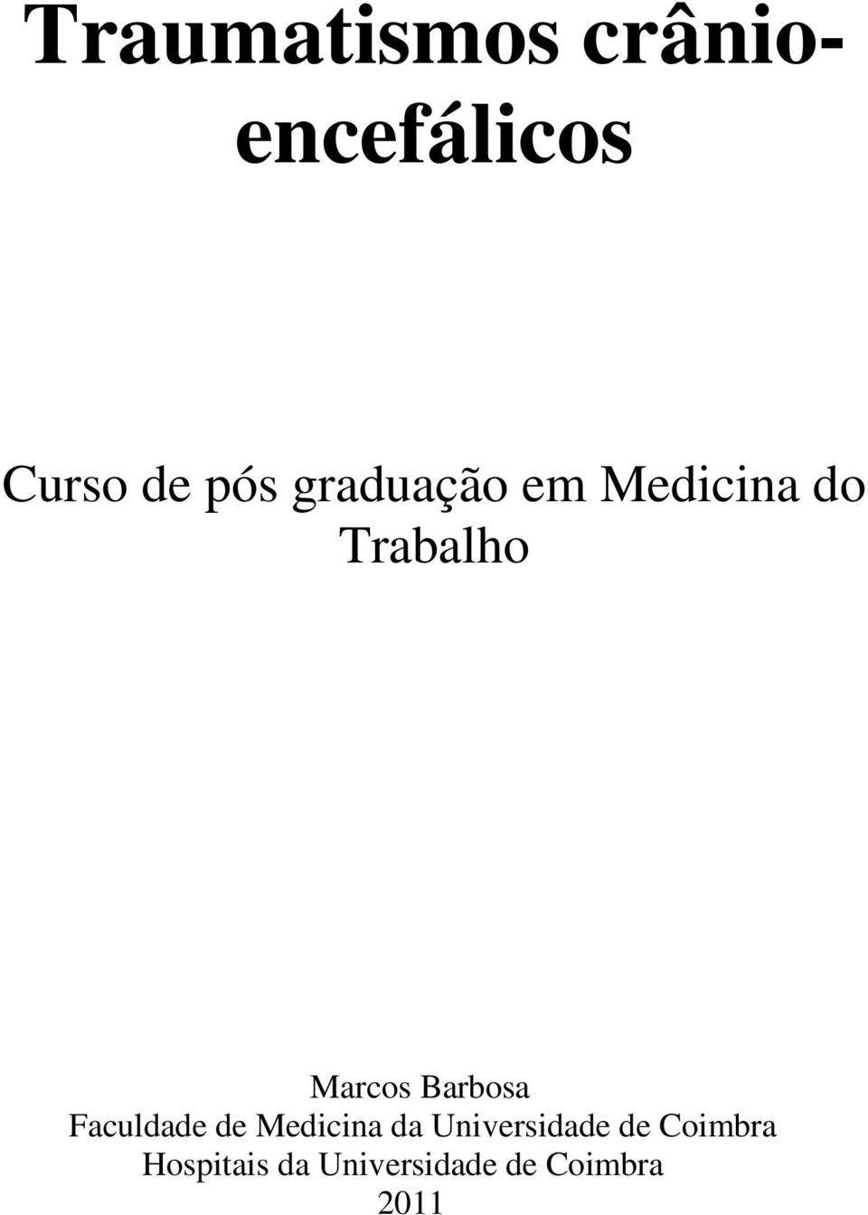 Barbosa Faculdade de Medicina da Universidade